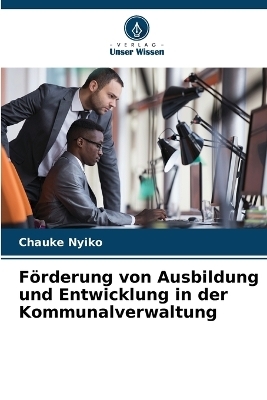 Förderung von Ausbildung und Entwicklung in der Kommunalverwaltung - Chauke Nyiko