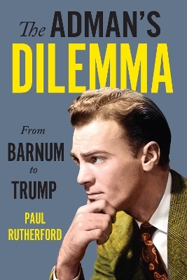 The Adman's Dilemma - Paul Rutherford