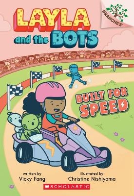 Built for Speed: A Branches Book (Layla and the Bots #2) - Vicky Fang