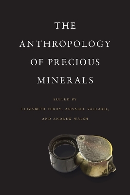 The Anthropology of Precious Minerals - 