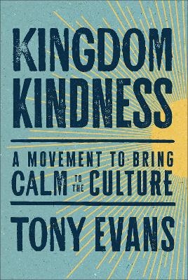 Kingdom Kindness - Tony Evans
