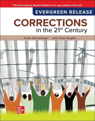 Corrections In The 21St Century ISE - Frank Schmalleger, John Ortiz Smykla
