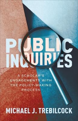 Public Inquiries - Michael J. Trebilcock