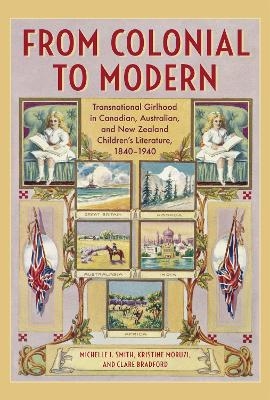 From Colonial to Modern - Michelle J. Smith, Clare Bradford, Kristine Moruzi