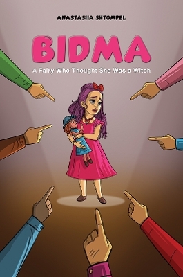 Bidma: A Fairy Who Thought She Was a Witch - Anastasiia Shtompel