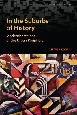 In the Suburbs of History - Steven Logan