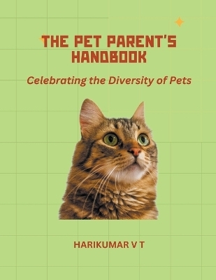 The Pet Parent's Handbook - V T Harikumar