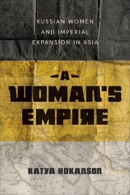 A Woman's Empire - Katya Hokanson
