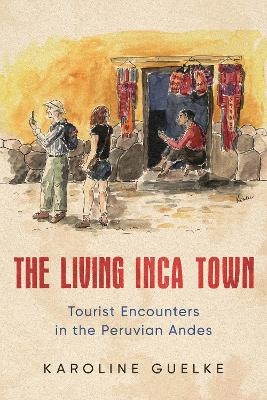 The Living Inca Town - Karoline Guelke