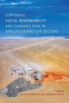 Corporate Social Responsibility and Canada's Role in Africa's Extractive Sectors - 