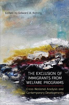 The Exclusion of Immigrants from Welfare Programs - 