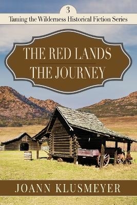 Red Lands and The Journey - Joann Klusmeyer