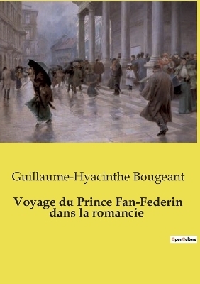 Voyage du Prince Fan-Federin dans la romancie - Guillaume-Hyacinthe Bougeant