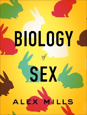 Biology of Sex - Alex Mills
