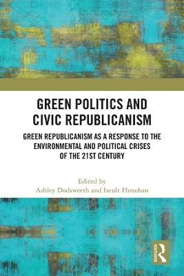Green Politics and Civic Republicanism - 