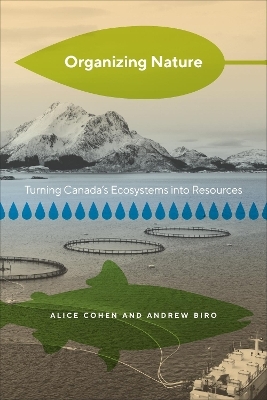 Organizing Nature - Alice Cohen, Andrew Biro