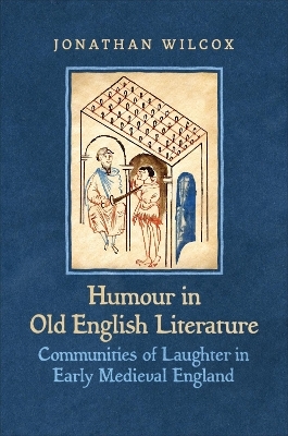 Humour in Old English Literature - Jonathan Wilcox