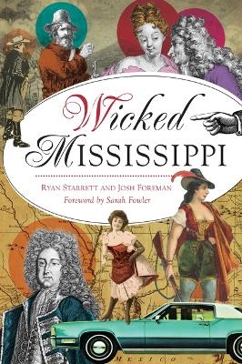 Wicked Mississippi - Ryan Starrett, Josh Foreman