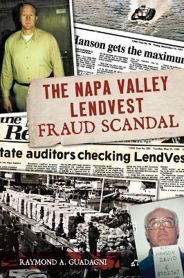 The Napa Valley Lendvest Fraud Scandal - Raymond a Guadagni