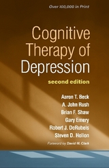 Cognitive Therapy of Depression, Second Edition - Beck, Aaron T.; Rush, A. John; Shaw, Brian F.; Emery, Gary; DeRubeis, Robert J.