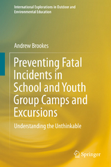 Preventing Fatal Incidents in School and Youth Group Camps and Excursions -  Andrew Brookes