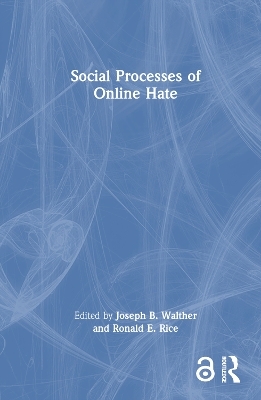 Social Processes of Online Hate - 