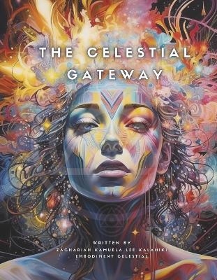 The Celestial Gateway - Zachariah Kalahiki