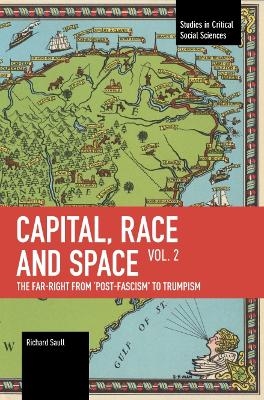 Capital, Race and Space, Volume II - Richard Saull