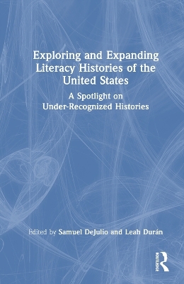 Exploring and Expanding Literacy Histories of the United States - 