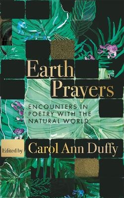 Earth Prayers - Carol Ann Duffy DBE