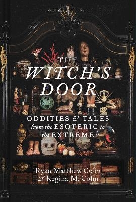 The Witch's Door - Ryan Matthew Cohn, Regina M. Rossi