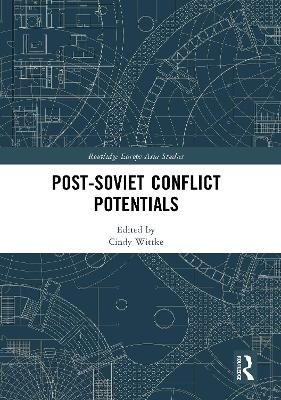 Post-Soviet Conflict Potentials - 