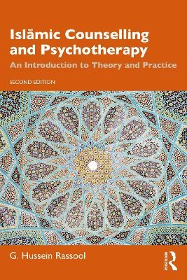 Islāmic Counselling and Psychotherapy - G. Hussein Rassool