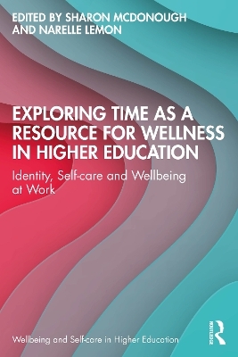 Exploring Time as a Resource for Wellness in Higher Education - 