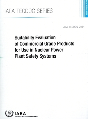 Suitability Evaluation of Commercial Grade Products for Use in Nuclear Power Plant Safety Systems -  Iaea