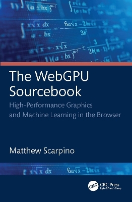 The WebGPU Sourcebook - Matthew Scarpino