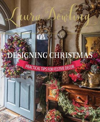 Laura Dowling Designing Christmas - Laura Dowling