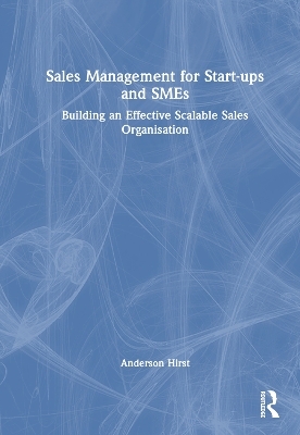 Sales Management for Start-ups and SMEs - Anderson Hirst