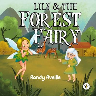 Lily & the Forest Fairy - R. Efrain Aveille