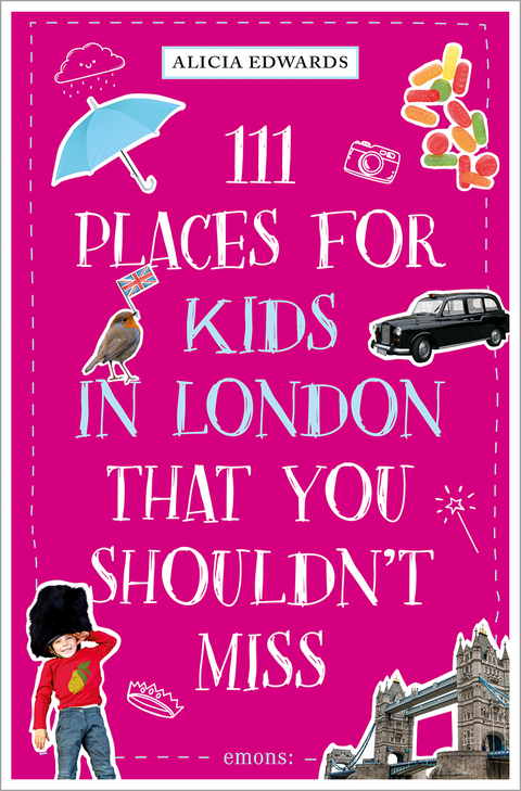111 Places for Kids in London That You Shouldn't Miss - Alicia Edwards