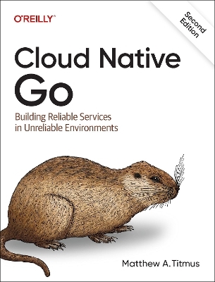Cloud Native Go - Matthew A Titmus