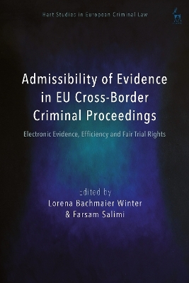 Admissibility of Evidence in EU Cross-Border Criminal Proceedings - 