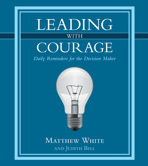 Leading with Courage - Matthew White