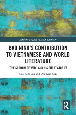 Bao Ninh's Contribution to Vietnamese and World Literature - Cao Kim Lan, Ooi Gin