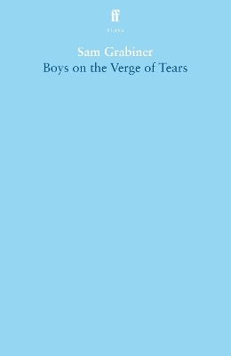 Boys on the Verge of Tears - Sam Grabiner