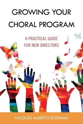 Growing Your Choral Program - Nicolás Alberto Dosman