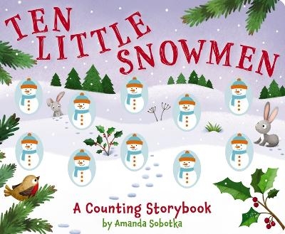 Ten Little Snowmen - Amanda Sobotka