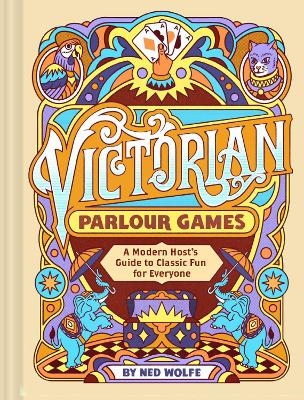 Victorian Parlour Games -  Chronicle Books, Ned Wolfe