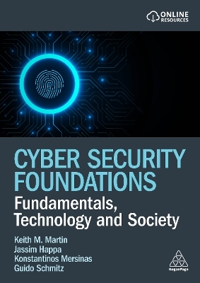 Cyber Security Foundations - Keith Martin, Konstantinos Mersinas, Guido Schmitz, Jassim Happa