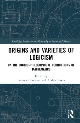 Origins and Varieties of Logicism - 